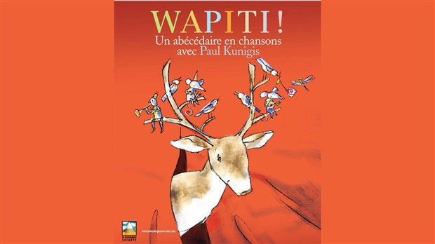Wapiti! : un spectacle pour enfants mêlant cirque, chanson et théâtre