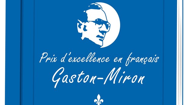 Appel de candidatures pour la 10e édition des prix d'excellence en français Gaston Miron