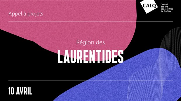 Un dernier appel de projets par Culture Laurentides 